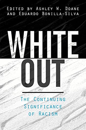 Imagen de archivo de White Out: The Continuing Significance of Racism a la venta por BooksRun