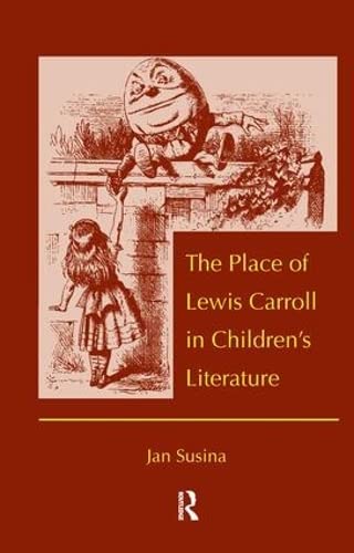 Beispielbild fr The Place of Lewis Carroll in Children's Literature (Children's Literature and Culture) zum Verkauf von Chiron Media