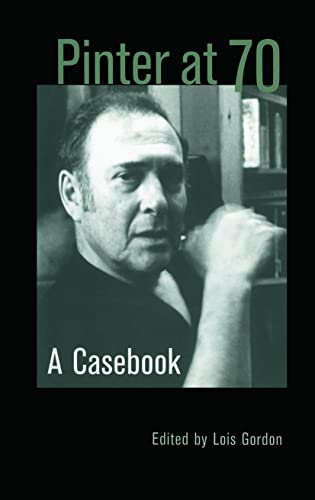 9780415936309: Pinter at 70: A Casebook (Casebooks on Modern Dramatists)