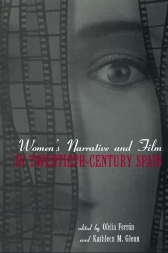 Imagen de archivo de Women's Narrative and Film in Twentieth-Century Spain: A World of Difference(S) a la venta por Revaluation Books