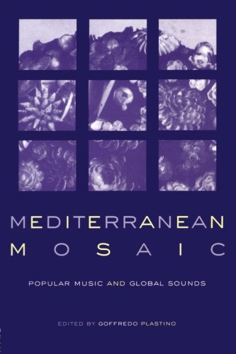 Beispielbild fr Mediterranean Mosaic: Local Music, Patterns of Change, Global Contexts (Perspectives on Global Pop) zum Verkauf von Bahamut Media