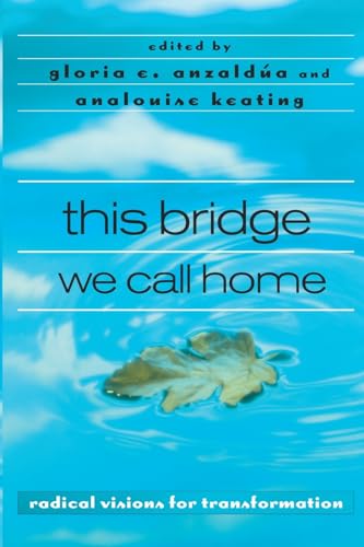 9780415936828: this bridge we call home: radical visions for transformation