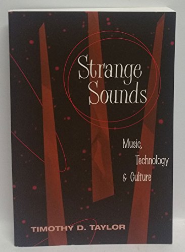 Stock image for Strange Sounds : Music, Technology and Culture for sale by Better World Books