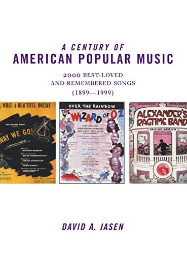 9780415937009: A Century of American Popular Music: 2000 Best-Loved and Remembered Songs (1899-1999)