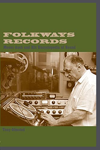 Beispielbild fr Folkways Records: Moses Asch and His Encyclopedia of Sound zum Verkauf von Blackwell's