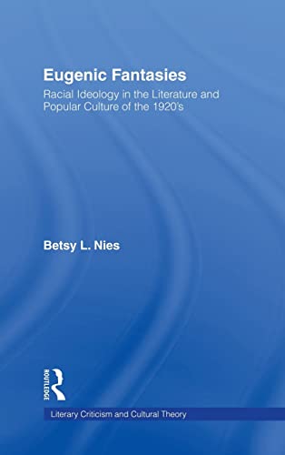 Beispielbild fr Eugenic Fantasies: Racial Ideology in the Literature and Popular Culture of the 1920's zum Verkauf von Blackwell's