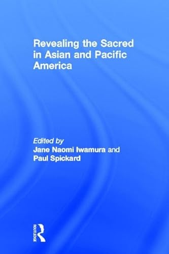 Imagen de archivo de Revealing the Sacred in Asian and Pacific America a la venta por BookOrders