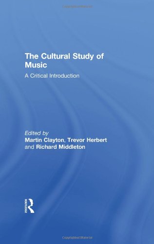 9780415938440: The Cultural Study of Music: A Critical Introduction