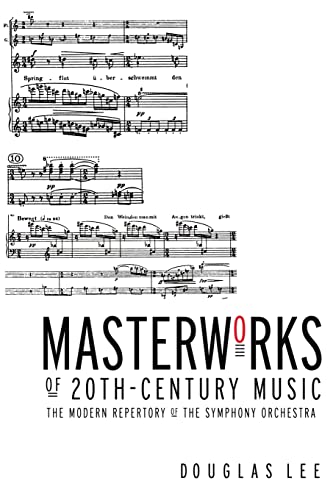 Masterworks of 20th-Century Music: The Modern Repertory of the Symphony Orchestra (9780415938471) by Lee, Douglas