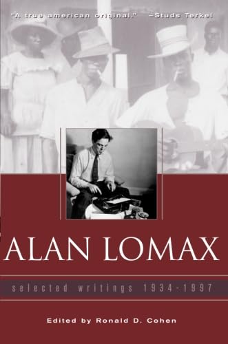 9780415938556: Alan Lomax, Selected Writings 1934-1997