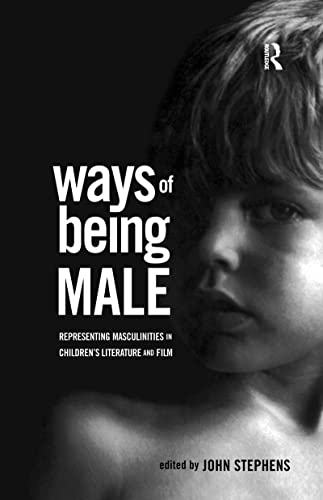 Stock image for Ways of Being Male : Representing Masculinities in Children's Literature for sale by Blackwell's