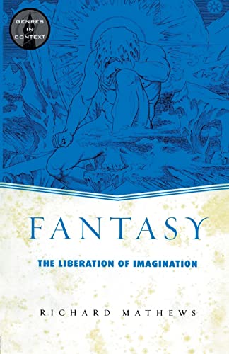 Stock image for Fantasy: The Liberation of Imagination for sale by Blackwell's