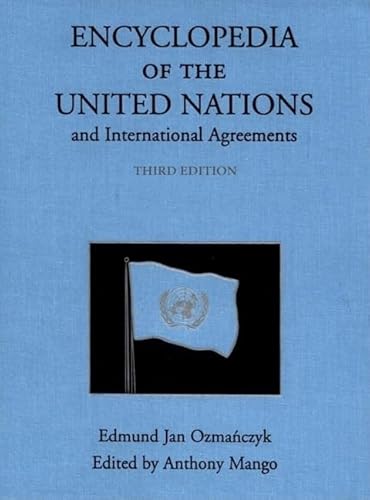 Encyclopedia of the United Nations and International Agreements [4 Vols. Compl.]. - OSMANCYZK, EDMUND JAN [ANTHONY MANGO - ED.].