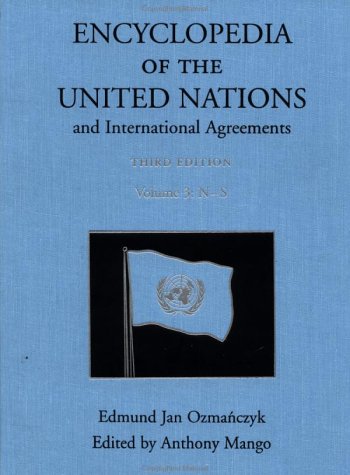 Encyclopedia of the United Nations and International Agreements volume 3 : N - S