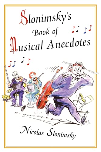 Imagen de archivo de Slonimsky's Book of Musical Anecdotes a la venta por Revaluation Books