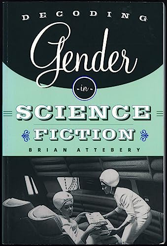 Beispielbild fr Decoding Gender in Science Fiction zum Verkauf von Blackwell's