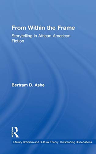 9780415939546: From Within the Frame: Storytelling in African-American Studies (Literary Criticism and Cultural Theory)