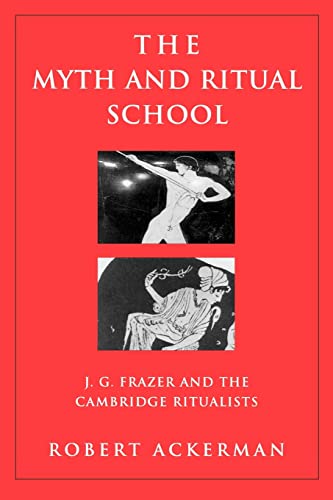 9780415939638: The Myth and Ritual School: J.G. Frazer and the Cambridge Ritualists (Theorists of Myth)