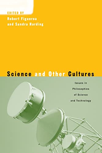 Stock image for Science and Other Cultures: Issues in Philosophies of Science and Technology for sale by PAPER CAVALIER US