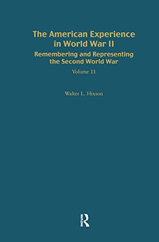 Stock image for Remembering and Representing the Second World War : The American Experience in World War II for sale by Blackwell's