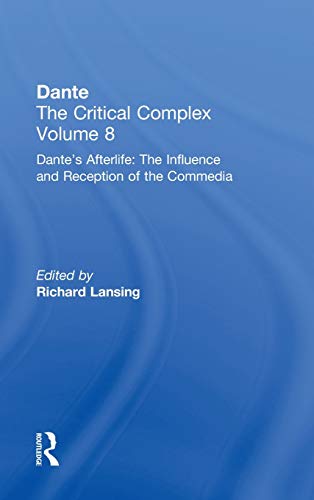 Stock image for Dante's Afterlife: The Commedia Reborn in Art: Dante: The Critical Complex: Dante's Afterlife: the "Commedia" Reborn in Art Vol 8 (Dante the Critical Complex, Volume 8) for sale by Chiron Media