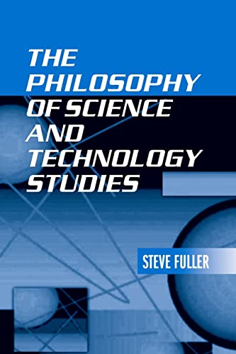 Beispielbild fr The philosophy of science and technology studies zum Verkauf von WorldofBooks