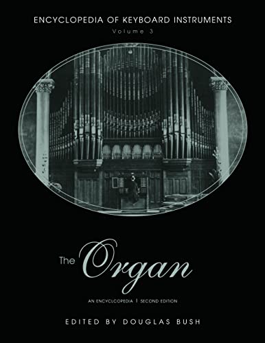 9780415941747: The Organ: An Encyclopedia (Encyclopedia Of Keyboard Instruments)