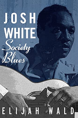 Stock image for Josh White: Society Blues for sale by Fallen Leaf Books