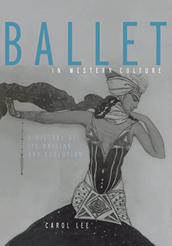 Imagen de archivo de Ballet in Western Culture: A History of Its Origins and Evolution a la venta por Chiron Media