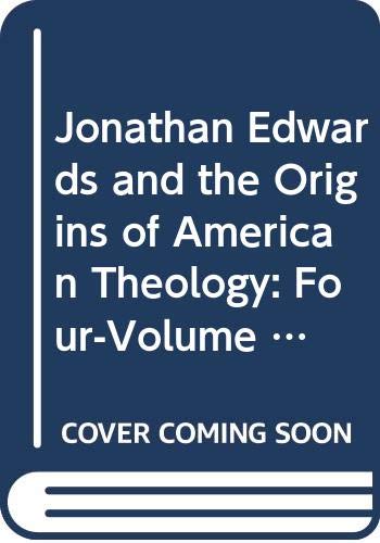 Jonathan Edwards and the Origins of American Theology: Four-Volume Set (9780415943062) by Minkema, Kenneth P.; Crocco, Stephen D.