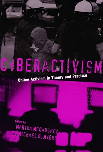 Stock image for Cyberactivism: Online Activism in Theory and Practice for sale by AwesomeBooks