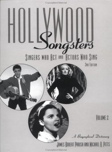 Beispielbild fr Hollywood Songsters : Singers Who ACT and Actors Who Sing: A Biographical Dictionary zum Verkauf von Better World Books