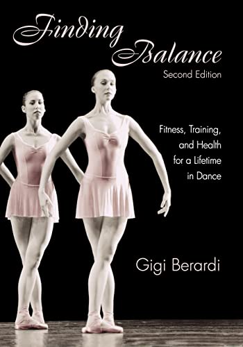 Beispielbild fr Finding Balance : Fitness, Training, and Health for a Lifetime in Dance zum Verkauf von Better World Books: West