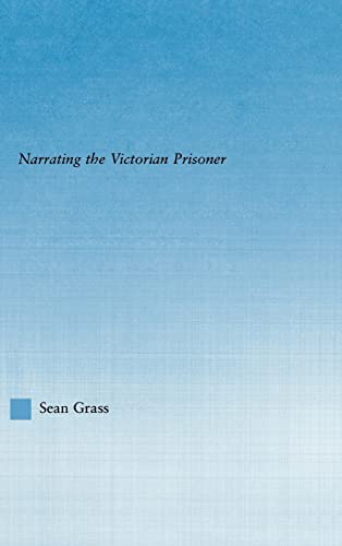 9780415943550: The Self in the Cell: Narrating the Victorian Prisoner