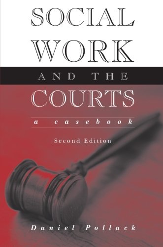 Beispielbild fr Social Work and the Courts : A Casebook zum Verkauf von Better World Books