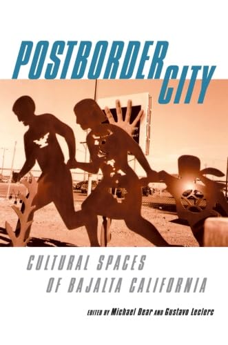 Imagen de archivo de Postborder City: Cultural Spaces of Bajalta California a la venta por SecondSale