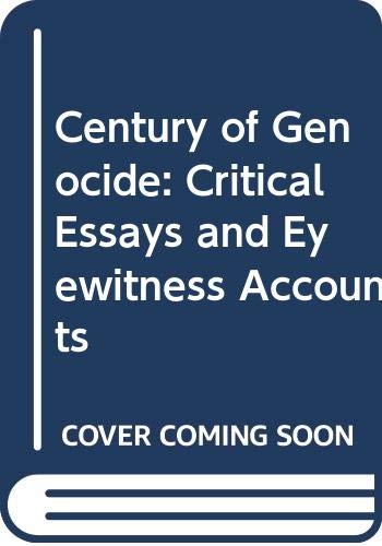 Stock image for Century of Genocide: Critical Essays and Eyewitness Accounts for sale by HPB-Emerald