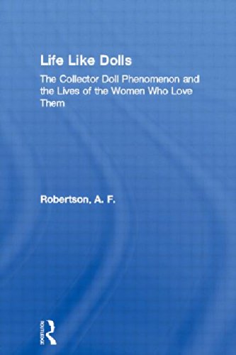 9780415944502: Life Like Dolls: The Collector Doll Phenomenon and the Lives of the Women Who Love Them