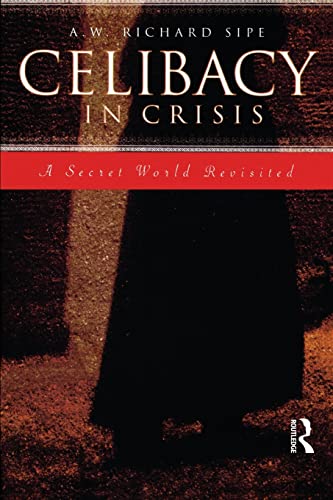 Imagen de archivo de Celibacy in Crisis: A Secret World Revisited a la venta por Books From California