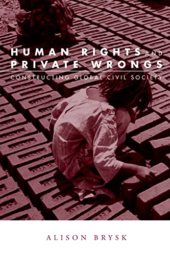 Imagen de archivo de Human Rights and Private Wrongs: Constructing Global Civil Society a la venta por ThriftBooks-Atlanta