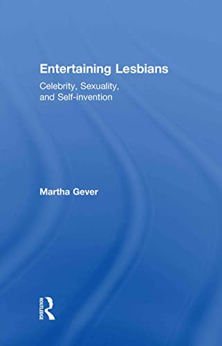 Stock image for Entertaining Lesbians Celebrity, Sexuality, and SelfInvention for sale by PBShop.store US