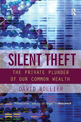 9780415944823: Silent Theft: The Private Plunder of Our Common Wealth