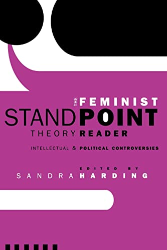 9780415945011: The Feminist Standpoint Theory Reader: Intellectual and Political Controversies