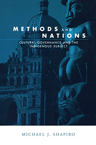 Beispielbild fr Methods and Nations : Cultural Governance and the Indigenous Subject zum Verkauf von Better World Books