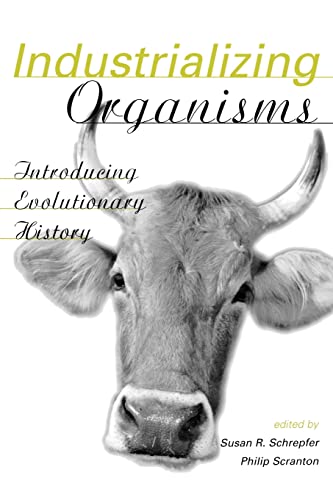 Imagen de archivo de Industrializing Organisms: Introducing Evolutionary History a la venta por Revaluation Books