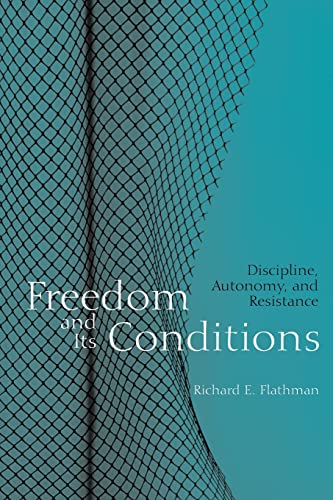 Beispielbild fr Freedom and Its Conditions: Discipline, Autonomy, and Resistance zum Verkauf von HPB-Red