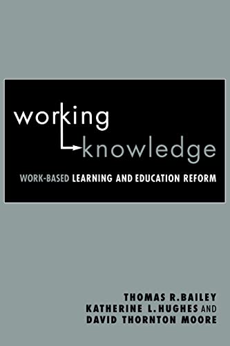 Imagen de archivo de Working Knowledge: Work-Based Learning and Education Reform a la venta por BooksRun