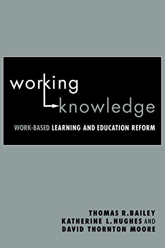 Stock image for Working Knowledge: Work-Based Learning and Education Reform for sale by BooksRun
