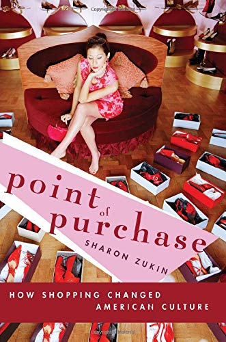 Beispielbild fr Point of Purchase: How Shopping Changed American Culture zum Verkauf von Decluttr