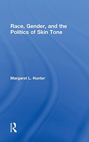 9780415946070: Race, Gender, and the Politics of Skin Tone